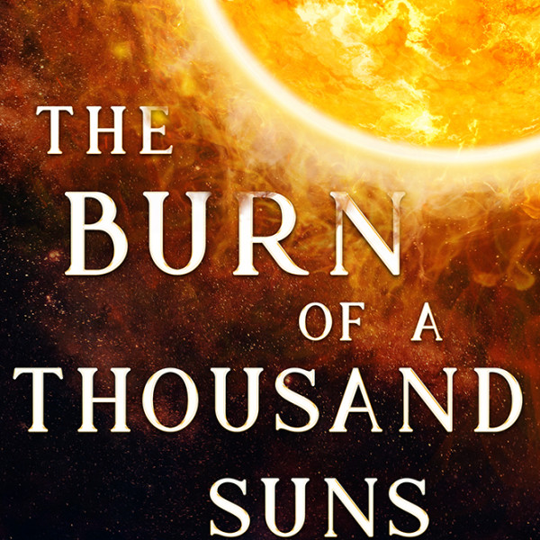 The Burn of a Thousand Suns | Regional News