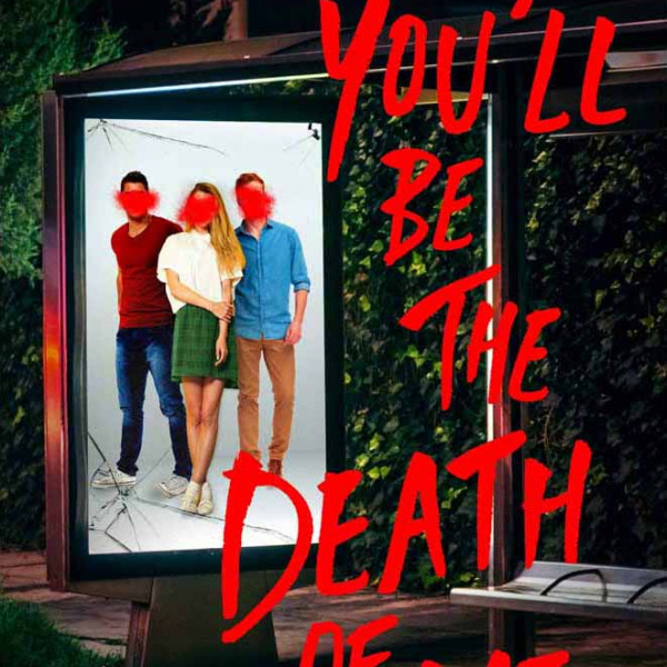 You’ll be the Death of Me | Regional News