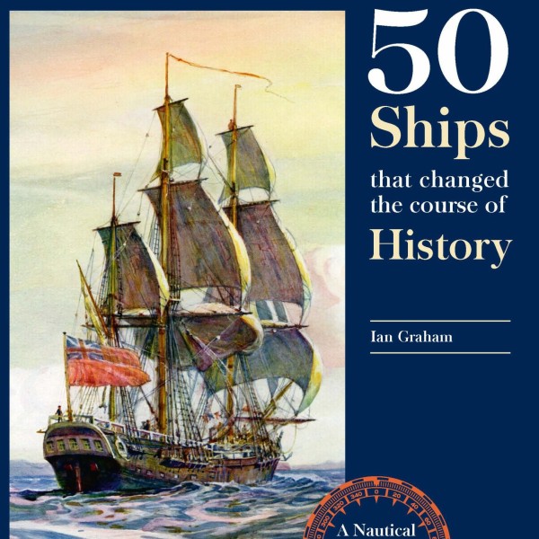 Fifty Ships that Changed the Course of History | Regional News